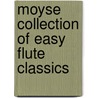 Moyse Collection Of Easy Flute Classics door Onbekend