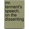 Mr. Tennent's Speech, On The Dissenting door Onbekend