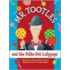 Mr. Tootles and the Polka-Dot Lollypops