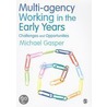 Multi-Agency Working In The Early Years door Michael Gasper
