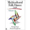 Multicultural Folk Dance Guide Volume 1 door Susan Langhout