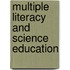 Multiple Literacy and Science Education
