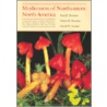 Mushrooms Of Northeastern North America by David W. Fischer