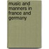 Music And Manners In France And Germany