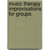 Music Therapy Improvisations for Groups by Susan C. Gardstrom