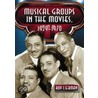 Musical Groups in the Movies, 1929-1970 door Roy Liebman