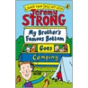 My Brother's Famous Bottom Goes Camping by Jeremy Strong
