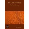 My Life Stories - The First Fifty Years door Ed Gardner