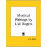 Mystical Writings By L.W. Rogers (1915) door Lisa Waller Rogers