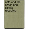 Nato And The Czech And Slovak Republics door Jeffrey Simon