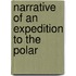 Narrative Of An Expedition To The Polar