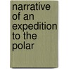 Narrative Of An Expedition To The Polar door Ferdinand Petrovich Vrangel'