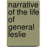 Narrative Of The Life Of General Leslie door American Whig Review