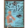 Nasty Pirates You Wouldn't Want To Meet by Fiona Macdonald