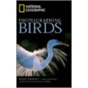 National Geographic Photographing Birds door Rulon Simmons