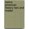 Native American History Text And Reader by Michael Leroy Oberg