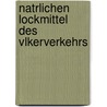 Natrlichen Lockmittel Des Vlkerverkehrs by Johann Georg Kohl