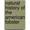 Natural History of the American Lobster by Francis Hobart Herrick