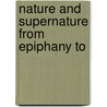 Nature And Supernature From Epiphany To door Alfred Leslie Lilley