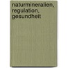 Naturmineralien, Regulation, Gesundheit by Karl Hecht