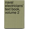 Naval Electricians' Text Book, Volume 2 door Onbekend