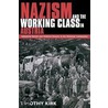 Nazism and the Working Class in Austria by Timothy Kirk