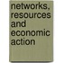 Networks, Resources and Economic Action