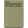 Neue Katzengeschichten von Moon Cottage door Marilyn Edwards
