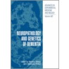 Neuropathology and Genetics of Dementia by Markus Tolnay