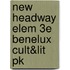 New Headway Elem 3e Benelux Cult&lit Pk