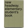 New Headway. Elementary. Student's Book door Onbekend