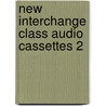 New Interchange Class Audio Cassettes 2 by Jonathan Hull