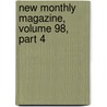 New Monthly Magazine, Volume 98, Part 4 by Thomas Hood