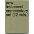 New Testament Commentary Set (12 Vols.)