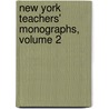 New York Teachers' Monographs, Volume 2 door Onbekend