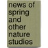News Of Spring And Other Nature Studies