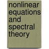 Nonlinear Equations And Spectral Theory door Onbekend