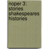 Noper 3: Stories Shakespeares Histories door Onbekend