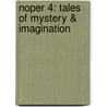 Noper 4: Tales Of Mystery & Imagination by Edgar Allan Poe