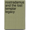 Nostradamus And The Lost Templar Legacy by Rudy Cambier