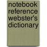 Notebook Reference Webster's Dictionary by Vincent Douglas