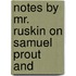 Notes By Mr. Ruskin On Samuel Prout And
