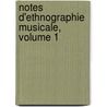 Notes D'Ethnographie Musicale, Volume 1 by Julien Tiersot