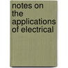 Notes On The Applications Of Electrical door Harris J. 1866-1934 Ryan