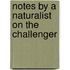 Notes by a Naturalist on the Challenger