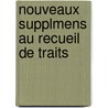 Nouveaux Supplmens Au Recueil de Traits door Georg Friedrich Martens