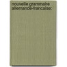 Nouvelle Grammaire Allemande-Francaise: door Mozin