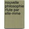 Nouvelle Philosophie Rfute Par Elle-Mme door Hyacinthe De Gasquet