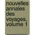 Nouvelles Annales Des Voyages, Volume 1