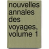 Nouvelles Annales Des Voyages, Volume 1 by Victor Adolfe Malte-Brun